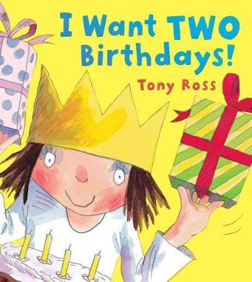 I Want Two Birthdays!(English, Electronic book text, Ross Tony)