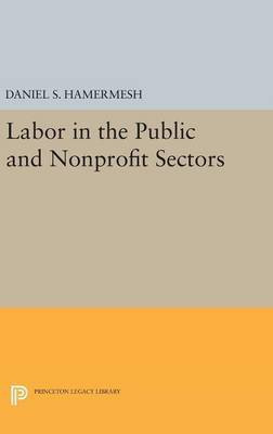 Labor in the Public and Nonprofit Sectors(English, Hardcover, unknown)