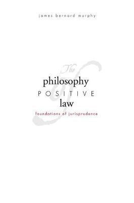 The Philosophy of Positive Law(English, Electronic book text, Murphy James Bernard)