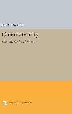 Cinematernity(English, Hardcover, Fischer Lucy)