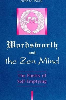 Wordsworth and the Zen Mind(English, Hardcover, Rudy John G.)