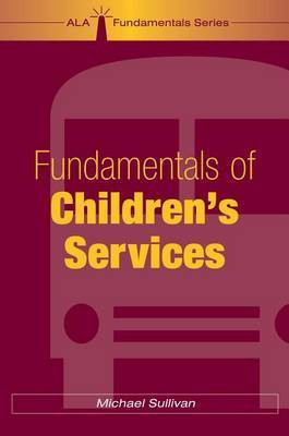 Fundamentals of Children's Services(English, Electronic book text, unknown)