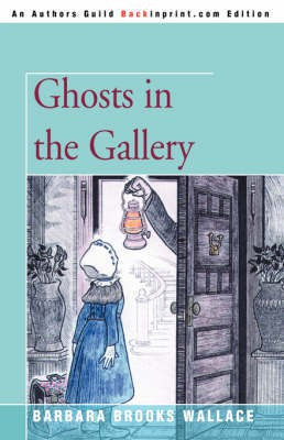 Ghosts in the Gallery(English, Paperback, Wallace Barbara Brooks)