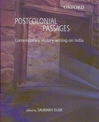 Postcolonial Passages(English, Hardcover, Dube Saurabh)