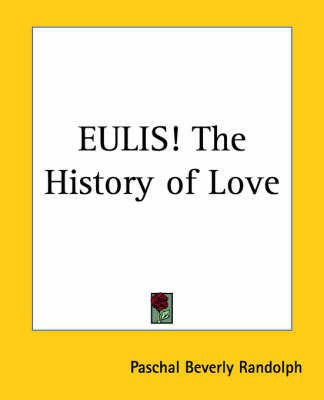 Eulis! The History of Love(English, Paperback, Randolph P.B.)