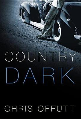 Country Dark(English, Electronic book text, Offutt Chris)