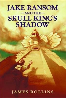 Jake Ransom and the Skull King's Shadow(English, Electronic book text, Rollins James)