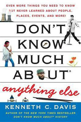 Don't Know Much about Anything Else(English, Electronic book text, Davis Kenneth C)