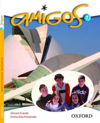 Amigos 1 Student Book(English, Paperback, Everett Vincent)