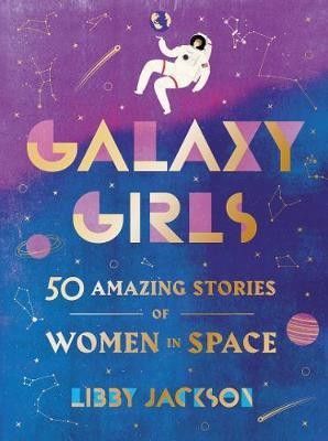 Galaxy Girls(English, Hardcover, Jackson Libby)