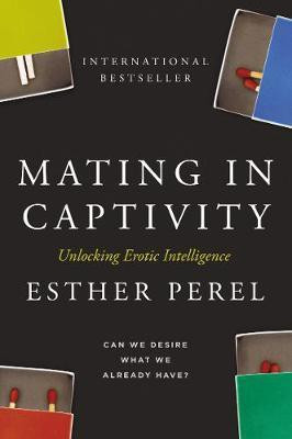 Mating in Captivity(English, Electronic book text, Perel Esther)
