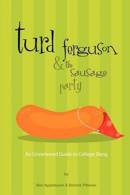 Turd Ferguson & the Sausage Party(English, Paperback, unknown)