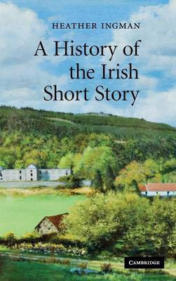 A History of the Irish Short Story(English, Hardcover, Ingman Heather)