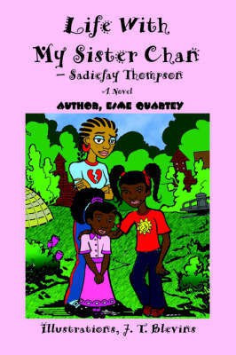 Life With My Sister Chan--Sadiefay Thompson(English, Paperback, Quartey Esme)