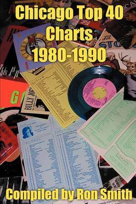 Chicago Top 40 Charts 1980(English, Paperback, Smith Ronald P)