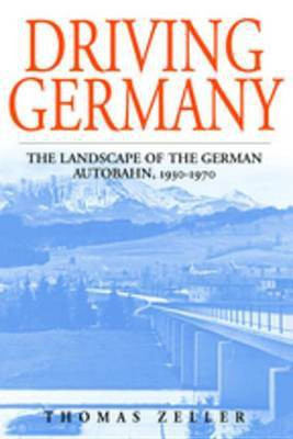 Driving Germany(English, Electronic book text, Zeller Thomas)