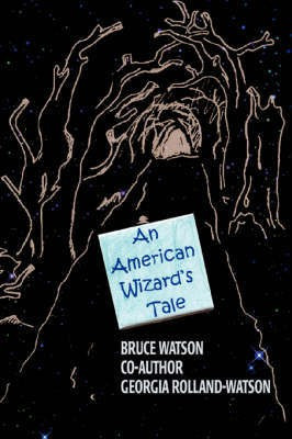 An American Wizard's Tale(English, Paperback, Watson Bruce A)