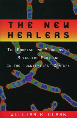 The New Healers(English, Hardcover, Clark William R.)