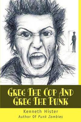 Greg The Cop And Greg The Punk(English, Paperback, Batts Kenneth)