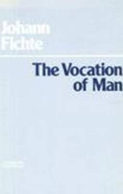 The Vocation of Man(English, Hardcover, Fichte Johann Gottlieb)