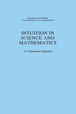 Intuition in Science and Mathematics(English, Online resource, Efraim Fischbein)