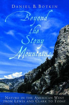 Beyond the Stony Mountains(English, Hardcover, Botkin Daniel B.)