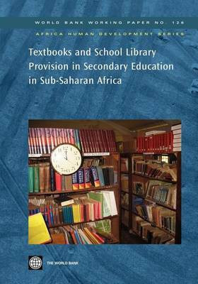 Textbooks and School Library Provision in Secondary Education in Sub-Saharan Africa(English, Electronic book text, unknown)
