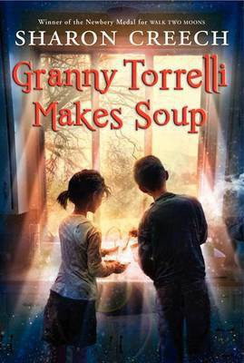 Granny Torrelli Makes Soup(English, Electronic book text, Creech Sharon)