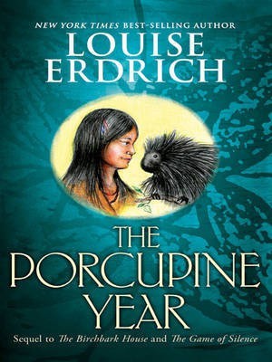 The Porcupine Year(English, Electronic book text, Erdrich Louise)