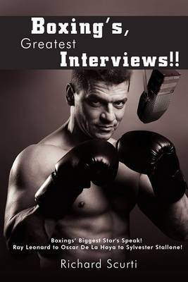 Boxing's, Greatest Interviews!!(English, Paperback, Scurti Richard)