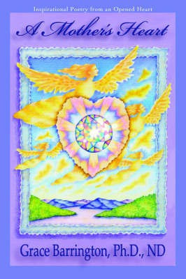 A Mother's Heart(English, Paperback, Barrington Nd Grace PhD)