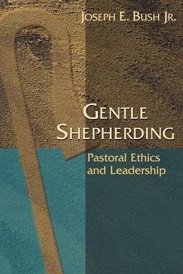 Gentle Shepherding(English, Paperback, Bush Joseph Earl)