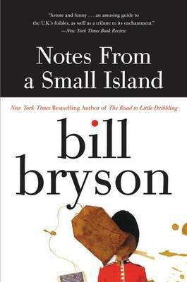 Notes from a Small Island(English, Paperback, Bryson Bill)