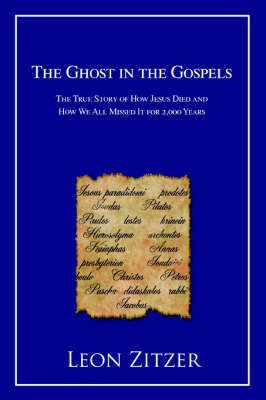 The Ghost in the Gospels(English, Paperback, Zitzer Leon)