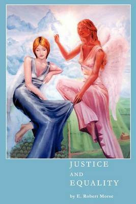 Justice and Equality(English, Paperback, Morse E Robert)