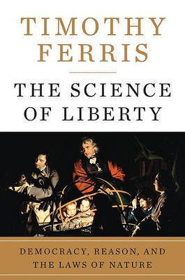 The Science of Liberty(English, Electronic book text, Ferris Timothy)