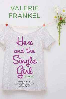 Hex and the Single Girl(English, Paperback, Frankel Valerie)