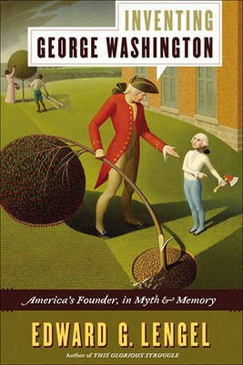 Inventing George Washington(English, Electronic book text, Lengel Edward G)
