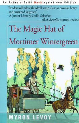 The Magic Hat of Mortimer Wintergreen(English, Paperback, Levoy Myron)