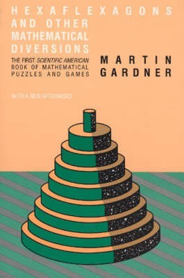 Hexaflexagons and Other Mathematical Diversions(English, Paperback, Garder Martin)