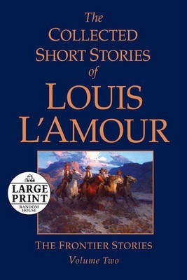 The Collected Short Stories of Louis L'Amour, Volume 2(English, Paperback, L'Amour Louis)