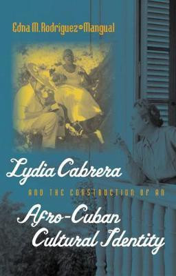 Lydia Cabrera and the Construction of an Afro-Cuban Cultural Identity(English, Hardcover, Rodriguez-Plate Edna M.)