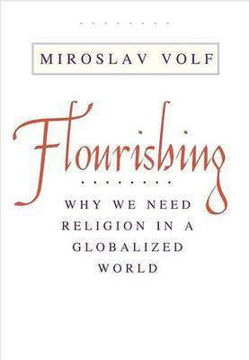 Flourishing(English, Electronic book text, Volf Miroslav Prime Minister)