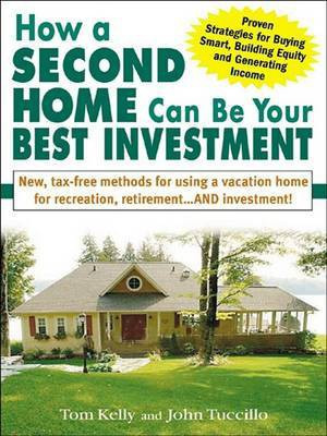 How a Second Home Can Be Your Best Investment(English, Electronic book text, Kelly Tom)