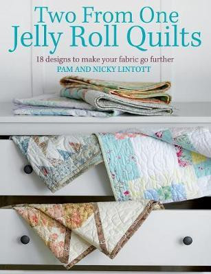 Two from One Jelly Roll Quilts(English, Paperback, Lintott Nicky)