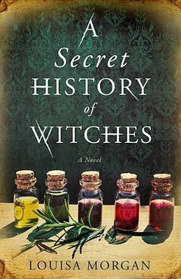 A Secret History of Witches(English, Electronic book text, Morgan Louisa)