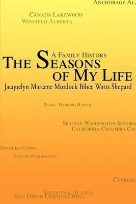 The Seasons of My Life(English, Paperback, Shepard Jacquelyn M)