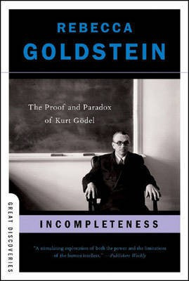 Incompleteness(English, Electronic book text, Ph.D. Goldstein Rebecca)