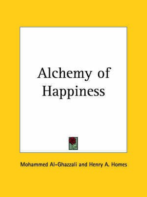 Alchemy of Happiness(English, Paperback, Al-Ghazzali Mohammed)