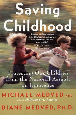 Saving Childhood(English, Electronic book text, Medved Michael)
